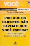 Por Que Os Clientes Não Fazem O Que Você Espera? 