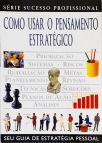 Como Usar O Pensamento Estratégico