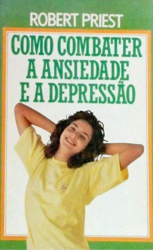 Como Combater a Ansiedade e a Depressão