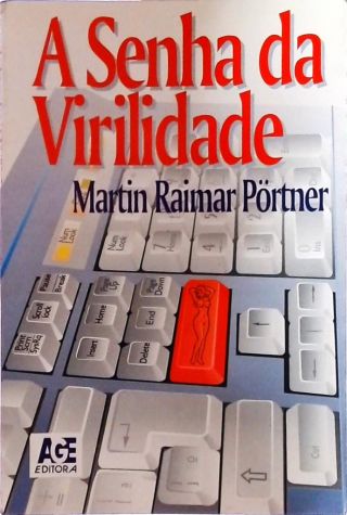 A Senha da Virilidade