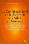 La Confidencialidad en la Asistencia a la Salud del Adolescente