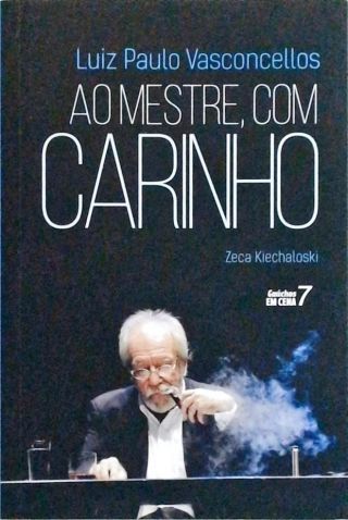 Luiz Paulo Vasconcellos: Ao Mestre, Com Carinho