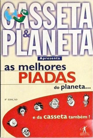 As Melhores Piadas Do Planeta... E Da Casseta Também!