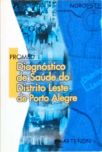 Diagnostico de Saude do Distrito de Porto Alegre