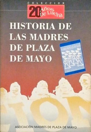 História De Las Madres De Plaza De Mayo