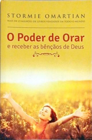 O Poder De Orar E Receber As Bençãos De Deus