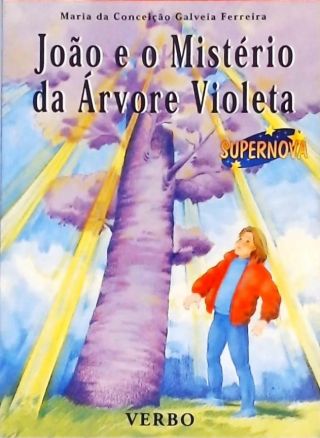 João E O Mistério Da Árvore Violeta