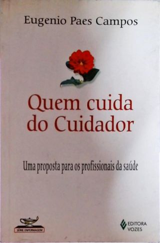 Quem Cuida Do Cuidador