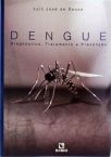 Dengue Diagnostico Tratamento e Prevençao