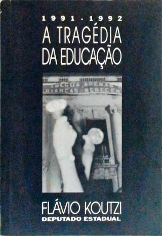 A Tragédia Da Educação