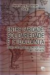 Entre Caridade, Solidariedade e Cidadania