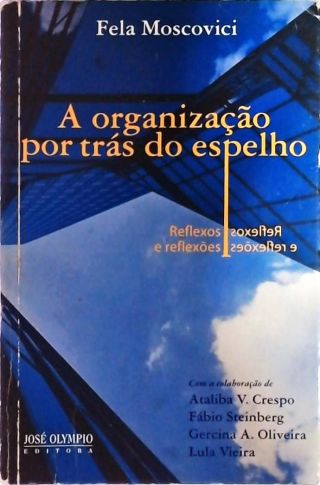 A organização por trás do espelho