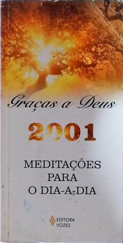 Graças A Deus Meditações Para O Dia-A-Dia 2001