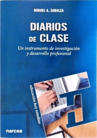 Diarios de Clase un Instrumento de Investigación Y Desarrollo Profesional