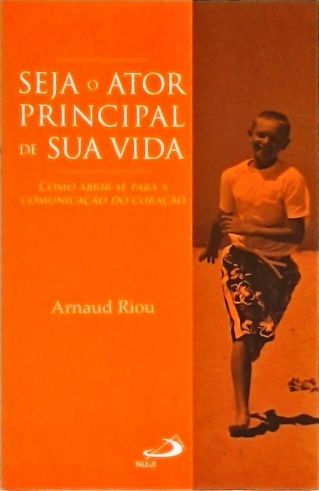 Seja o Ator Principal Da Sua Vida