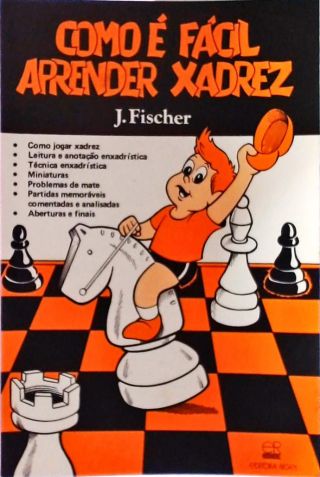 Como aprender xadrez com Bobby Fischer. Bobby Fischer Livro Minhas melhores  partidas. 