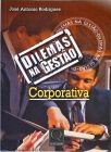 Dilemas na Gestão Corporativa