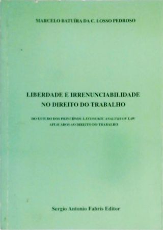 Liberdade E Irrenunciabilidade No Direito Do Trabalho