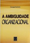 A Ambiguidade Organizacional