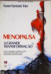 Menopausa - A Grande Transformação