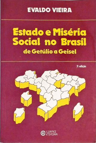 Estado e Miséria Social no Brasil - De Getúlio a Geisel
