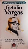 O Pensamento Vivo de Getúlio Vargas