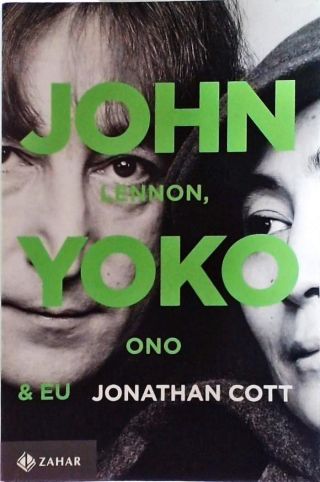 John Lennon, Yoko Ono E Eu