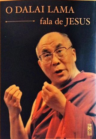 O Dalai Lama Fala De Jesus