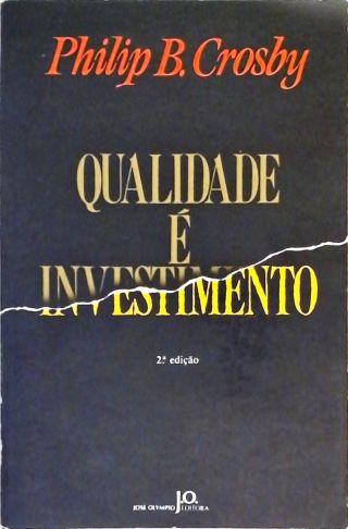 Qualidade é Investimento - A Arte de Garantir a Qualidade