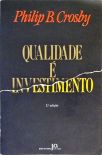 Qualidade é Investimento - A Arte de Garantir a Qualidade