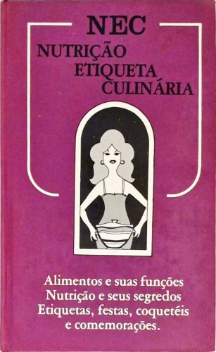 NEC - Nutrição, Etiqueta, Culinária - Vol. 2