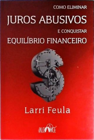 Como Eliminar Juros Abusivos e Conquistar Equilíbrio Financeiro