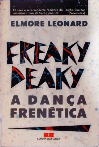 Freaky Deaky, A Dança Frenética