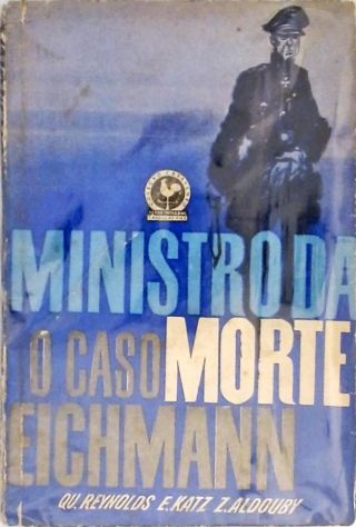 Ministro da Morte - O Caso Eichmann