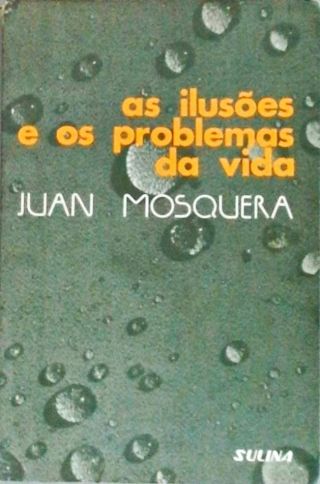 As Ilusões E Os Problemas Da Vida