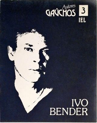 Autores Gaúchos - Ivo Bender