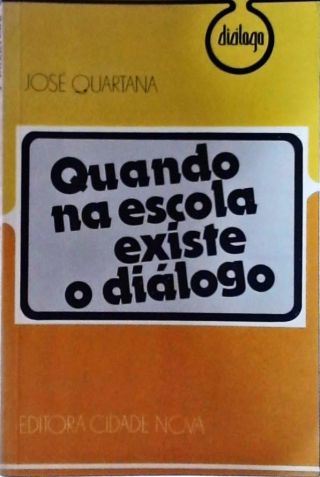 Quando Na Escola Existe O Diálogo