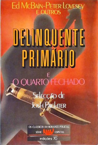 Delinquente Primário e o Quarto Fechado