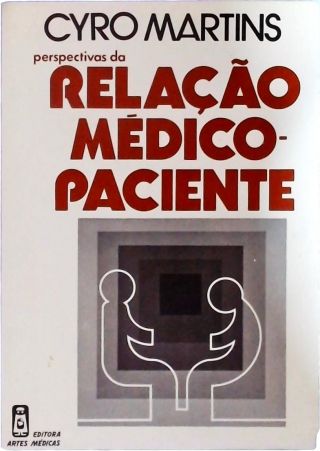 Perspectivas Da Relação Médico-paciente