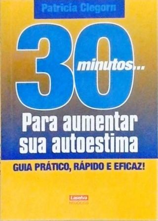 30 Minutos - Para Aumentar Sua Autoestima