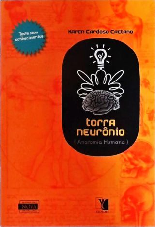 Torra Neurônio - Anatomia Humana  