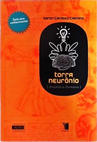 Torra Neurônio - Anatomia Humana  