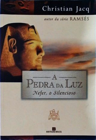 A Pedra Da Luz - Nefer, O Silencioso