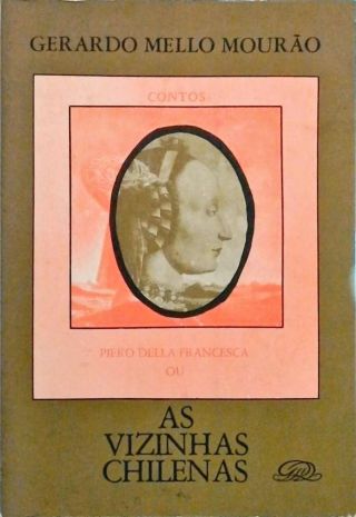 Piero Della Francesca Ou As Vizinhas Chilenas