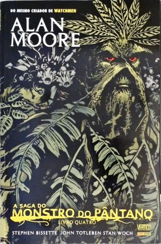 A Saga Do Monstro Do Pântano - Livro 4