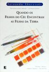 Quando Os Filhos Do Céu Encontram As Filhas Da Terra