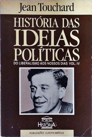 HISTÓRIA DAS IDÉIAS POLÍTICAS, VOL. 4
