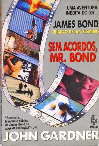 Sem Acordos, Mr. Bond