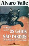 À noite todos os gatos são pardos