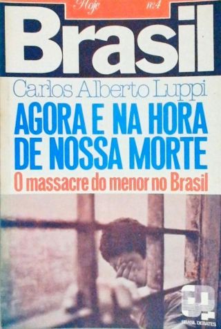 Brasil Hoje - Agora e na Hora de Nossa Morte